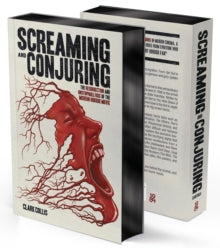 Screaming And Conjuring - Clark Collis (Deluxe Hardcover)