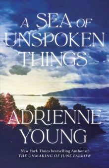 Sea Of Unspoken Things - Adrienne Young (Hardcover)