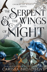 Serpent & the Wings of Night - Carissa Broadbent (Hardcover)