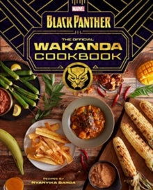 Wakanda Cookbook -  Nyanyika Banda (Hardcover)