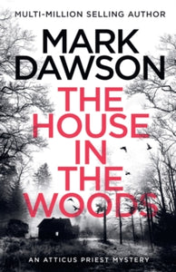 House in the Woods - Mark Dawson