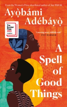 A Spell of Good Things - Ayobami Adebayo (Hardcover)