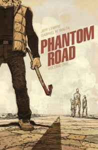 Phantom Road Volume 1 - Jeff Lemire