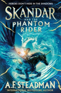 Skandar and the Phantom Rider - A.F. Steadman (Hardcover)