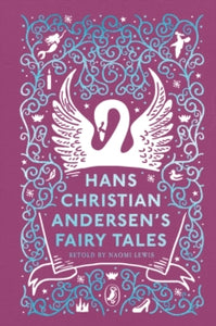 Hans Christian Andersen's Fairy Tales - Naomi Lewis (Puffin Clothbound Classics)