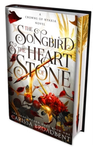 Nyaxia 3:Songbird & the Heart Stone - Carissa Broadbent (Special ed. Hardcover)