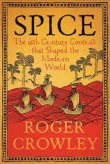 Spice - Roger Crowley (Hardcover)