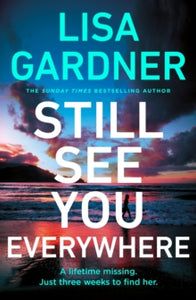 Still See You Everywhere - Lisa Gardner