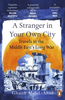 Stranger in Your Own City - Ghaith Abdul - Ahad