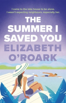 Summer I Saved You - Elizabeth O'Roark
