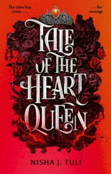 Tale of the Heart Queen - Nisha J. Tuli