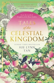 Tales of the Celestial Kingdom - Sue Lynn Tan (Hardcover)