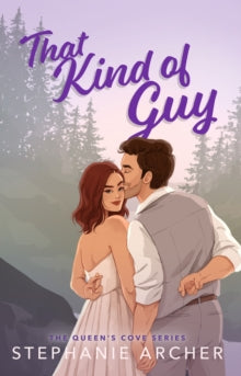 Queen's Cove 1: That Kind of Guy - Stephanie Archer