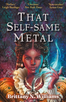 Force And Fracture 1: That Self - Same Metal - Brittany N. Williams