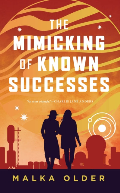 The Mimicking of Known Successes - Malka Older (Hardcover)