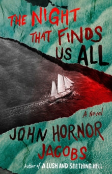 The Night That Finds Us All - John Hornor Jacobs (Hardcover)