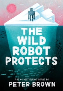 Wild Robot Protects - Peter Brown