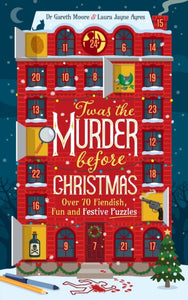 'Twas the Murder Before Christmas - Dr.Gareth Moore