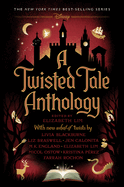 Twisted Tale Anthology - Elizabeth Lim (Hardcover)
