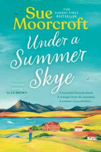 Skye Sisters 1: Under A Summer Skye - Sue Moorcroft