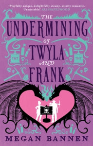 Undermining Of Twyla And Frank - Megan Bannen