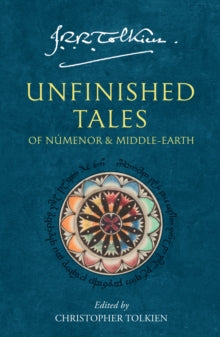 Unfinished Tales - J.R.R. Tolkien