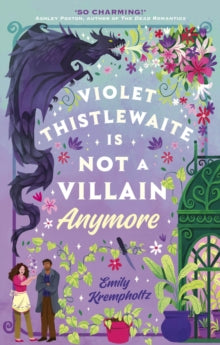 Violet Thistlewaite is Not a Villain Anymore - Emily Krempholtz