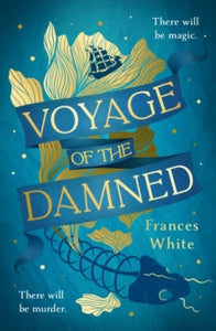 Voyage Of The Damned - Frances White (Hardcover)