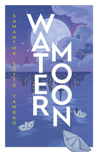 Watermoon - Samantha Sotto Yambao