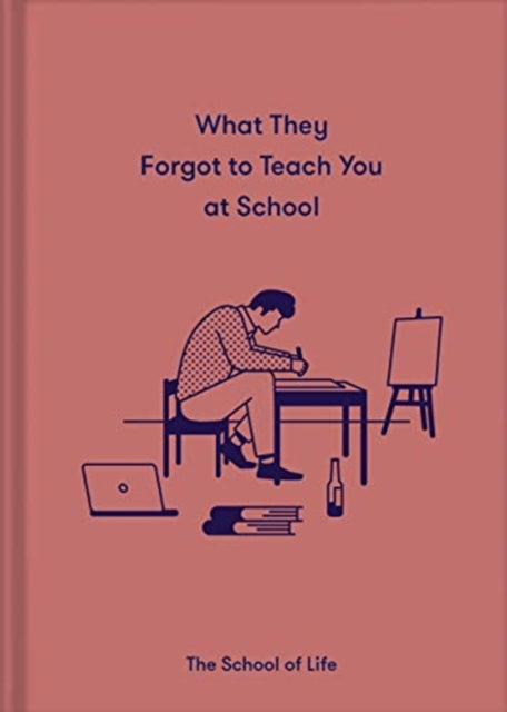 What They Forget to Teach You at School - The School of Life (Hardcover)