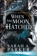When The Moon Hatched - Sarah A. Parker