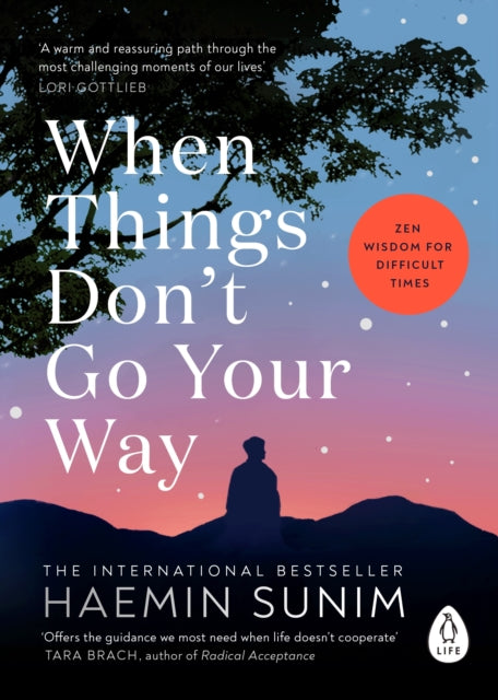 When Things Don't Go Your Way - Haemin Sunim