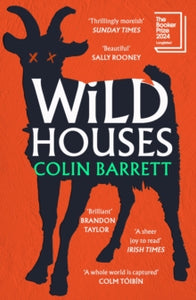 Wild Houses - Colin Barrett