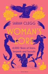 Woman's Lore - Sarah Clegg