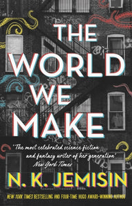 World We Make - N. K. Jemisin