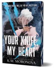 Dark Forces 1: Your Knife, My Heart - K.M. Moronova