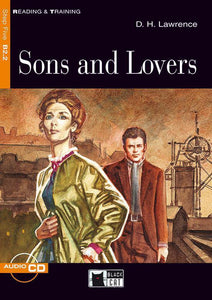 Sons and Lovers - D.H. Lawrence (Reading and Training B2.2 + Audio CD)