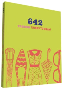 642 Fashion Things To Draw - Chronicle Books
