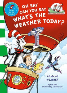 Cat in the Hat: Oh Say Can You Say What's The Weather Today - Dr. Seuss