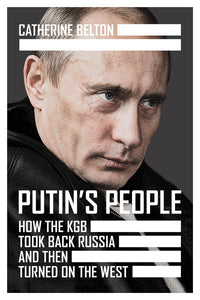 Putin''s People - Catherine Belton