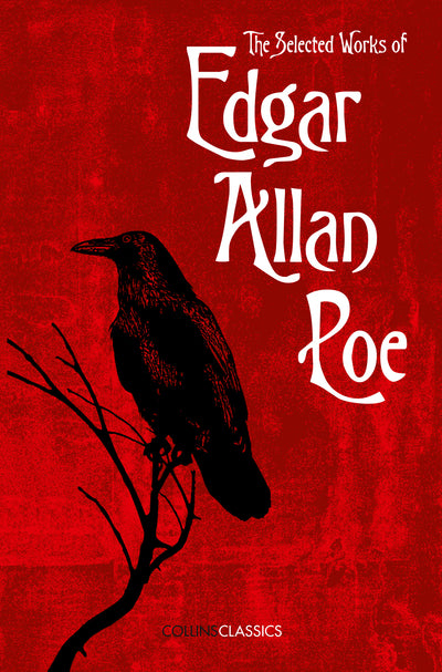 Selected Works of Edgar Allan Poe - Edgar Allan Poe