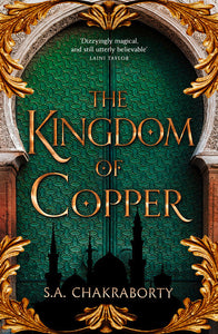 Daevabad 2: Kingdom of Copper - S.A. Chakraborty