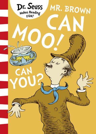 Mr. Brown can moo! Can you? - Dr. Suess