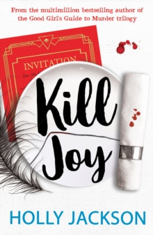 Good Girl's Guide to Murder: Kill Joy - Holly Jackson