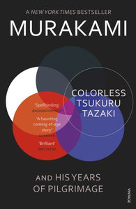 Colorless Tsukuru Tazaki & His Years - Haruki Murakami