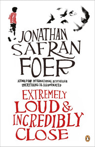 Extremely Loud & Incredibly Close - Jonathan Safran Foer
