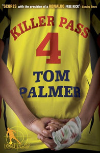 Foul Play Book 4: Killer Pass - Tom Palmer