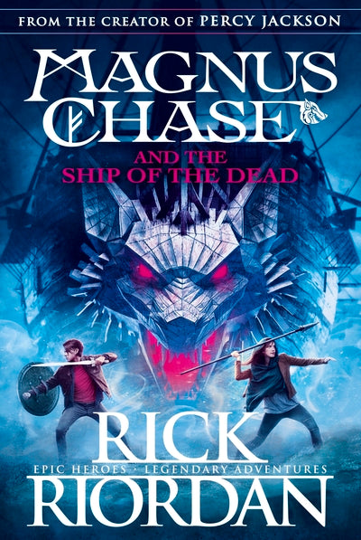 Magnus Chase 3: Ship of the Dead - Rick Riordan