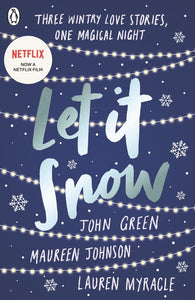 Let It Snow - John Green/Maureen Johnson/Lauren Myracle