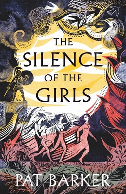 Silence of the girls - Pat Barker